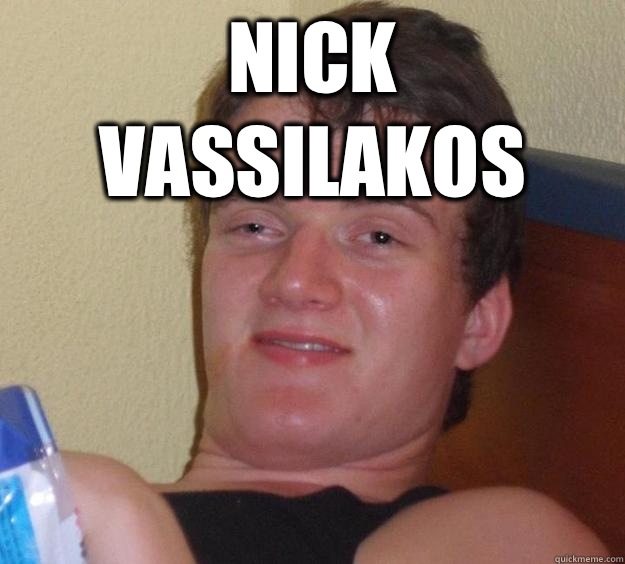 Nick vassilakos   10 Guy