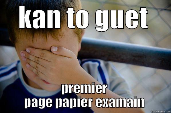 KAN TO GUET PREMIER PAGE PAPIER EXAMAIN Confession kid