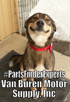  #PARTSFINDEREXPERTS VAN BUREN MOTOR SUPPLY, INC Good Dog Greg