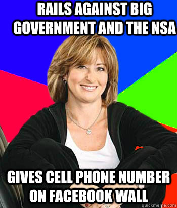 Rails against big government and the NSA Gives cell phone number on Facebook wall  Sheltering Suburban Mom