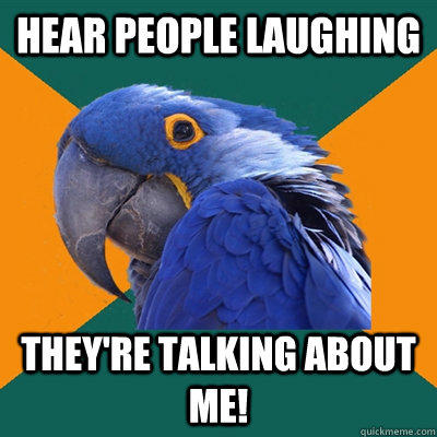 Hear people laughing They're talking about me! - Hear people laughing They're talking about me!  Paranoid Parrot