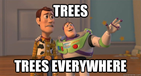 Trees Trees Everywhere - Trees Trees Everywhere  Toy Story Everywhere