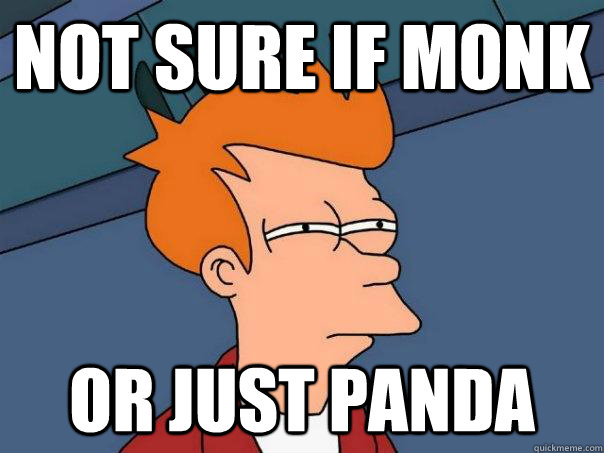 Not sure if monk or just panda - Not sure if monk or just panda  Futurama Fry