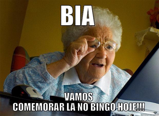 BIA VAMOS COMEMORAR LA NO BINGO HOJE!!! Grandma finds the Internet