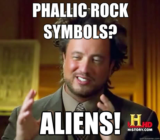 PHALLIC ROCK SYMBOLS? ALIENS! - PHALLIC ROCK SYMBOLS? ALIENS!  Ancient Aliens