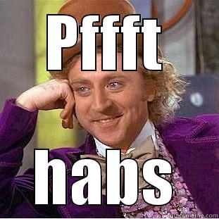 PFFFT HABS Condescending Wonka