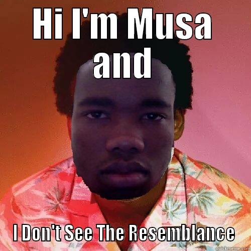 Donald lookalike - HI I'M MUSA AND I DON'T SEE THE RESEMBLANCE Misc