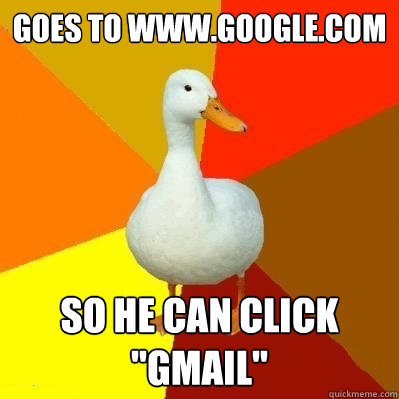 Goes to www.google.com So he can click 