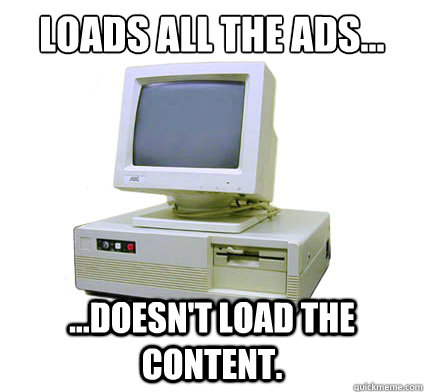 Loads all the ads... ...doesn't load the content.  Your First Computer