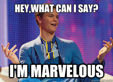 Hey,what can I say? I'm Marvelous  Hunger Games -Marvelous