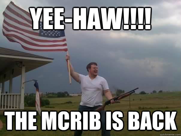 Yee-haw!!!! The McRib is back  