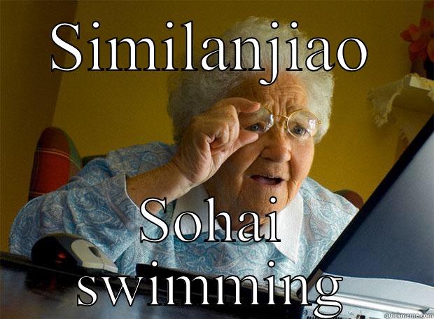 Smlj ah ma watch u swim - SIMILANJIAO SOHAI SWIMMING Grandma finds the Internet