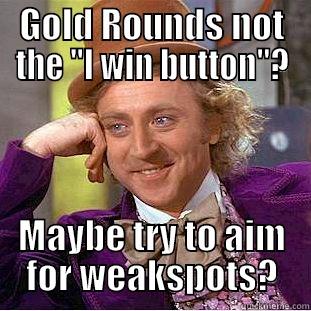 GOLD ROUNDS NOT THE 