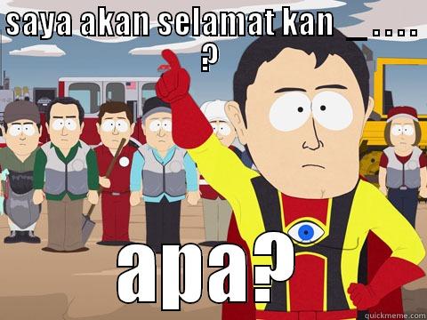 super kiddy - SAYA AKAN SELAMAT KAN  _ . . . . ? APA? Captain Hindsight