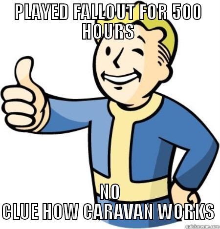 Fallout | Caravan - PLAYED FALLOUT FOR 500 HOURS  NO CLUE HOW CARAVAN WORKS Misc