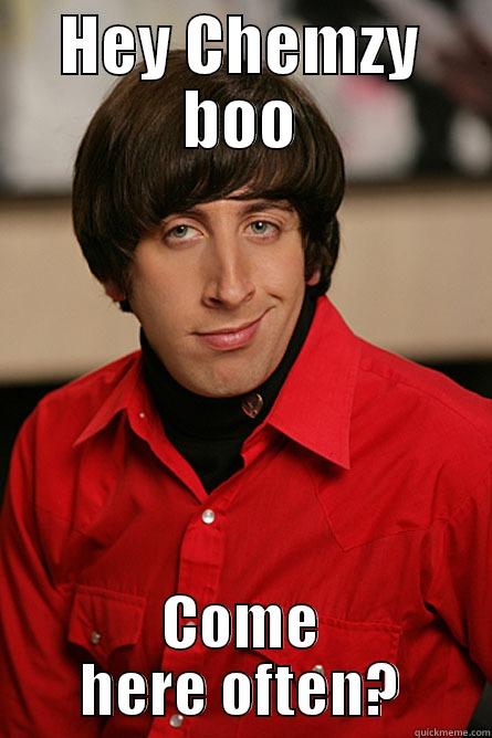 HEY CHEMZY BOO COME HERE OFTEN? Pickup Line Scientist