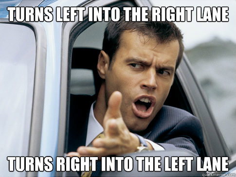 turns left into the right lane turns right into the left lane  Asshole driver