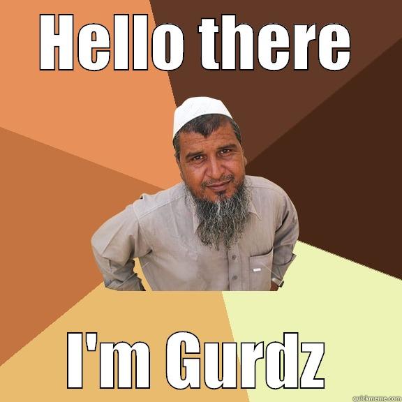 HELLO THERE I'M GURDZ Ordinary Muslim Man