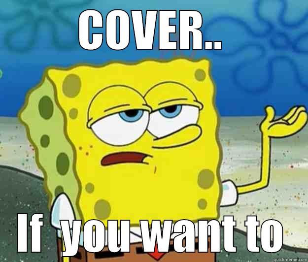 COVER.. IF  YOU WANT TO Tough Spongebob