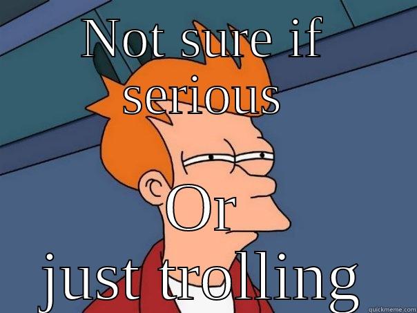 Something serious - NOT SURE IF SERIOUS OR JUST TROLLING Futurama Fry