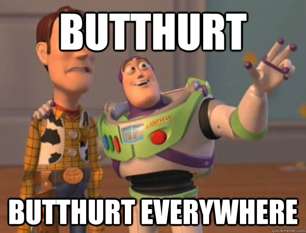 butthurt butthurt Everywhere  Buzz Lightyear