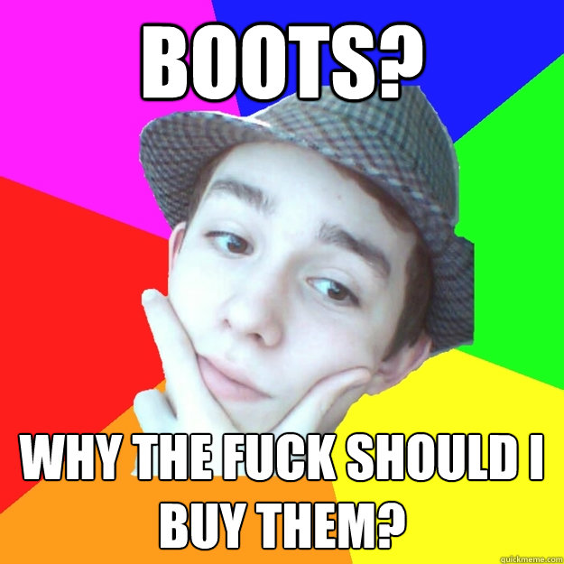 boots? why the fuck should i buy them?  Worst LoL Player