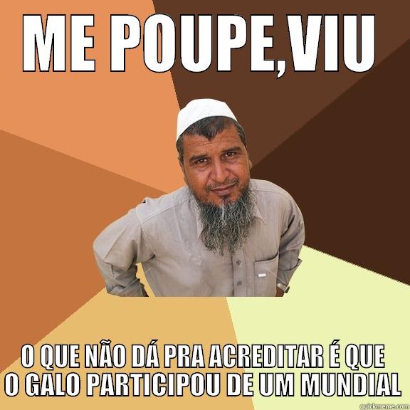 ME POUPE,VIU O QUE NÃO DÁ PRA ACREDITAR É QUE O GALO PARTICIPOU DE UM MUNDIAL Ordinary Muslim Man