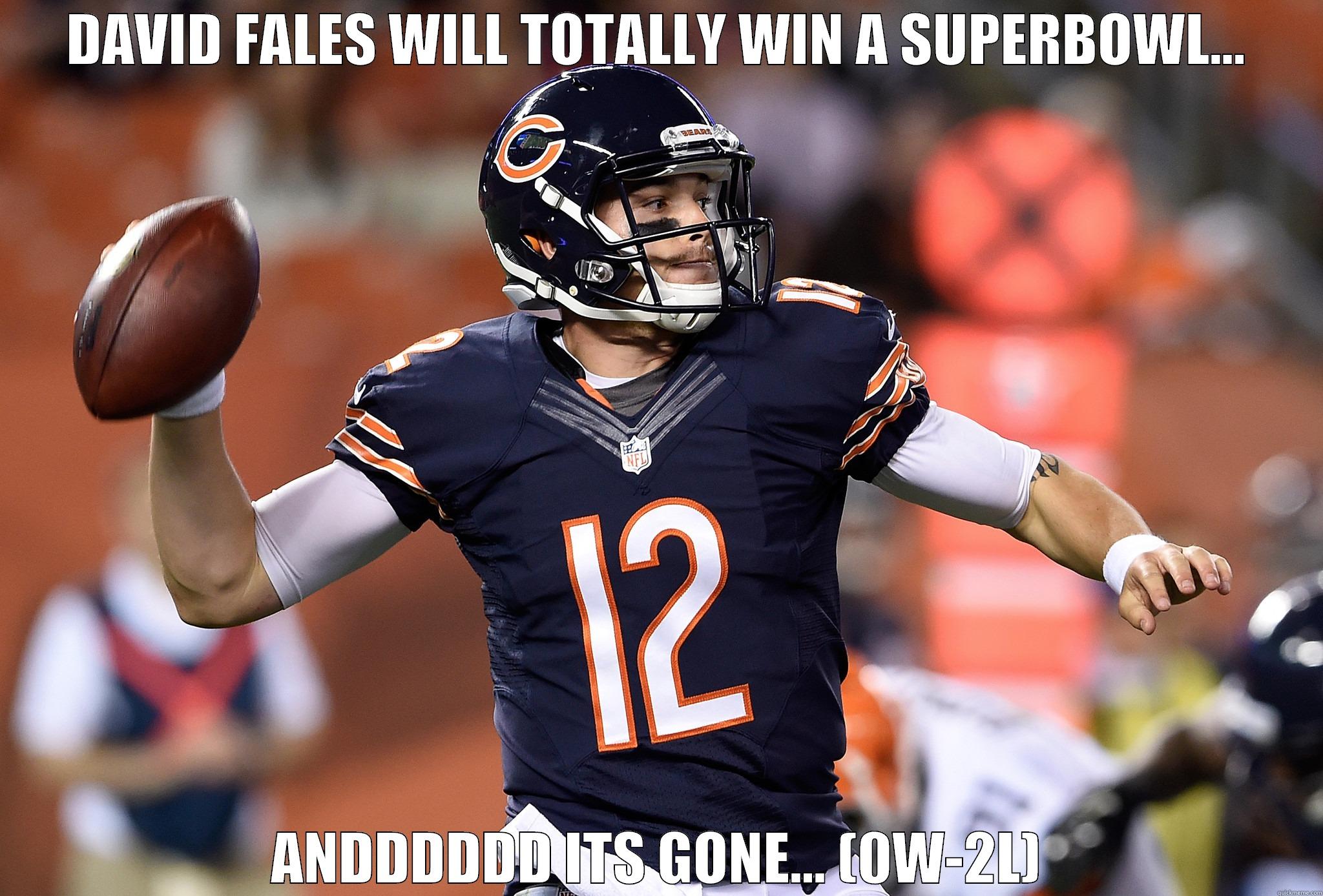 david FAILS - DAVID FALES WILL TOTALLY WIN A SUPERBOWL... ANDDDDDD ITS GONE... (0W-2L) Misc