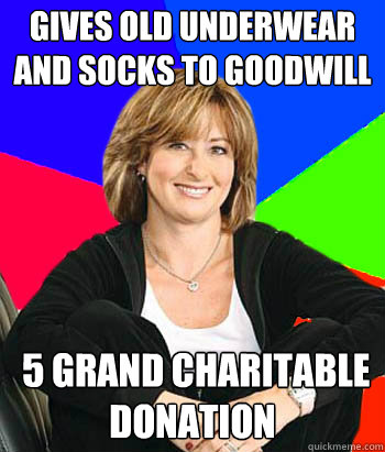 gives old underwear and socks to goodwill  5 grand charitable donation  Sheltering Suburban Mom