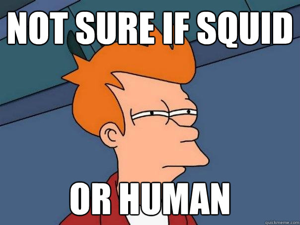 Not sure if squid or human  Futurama Fry