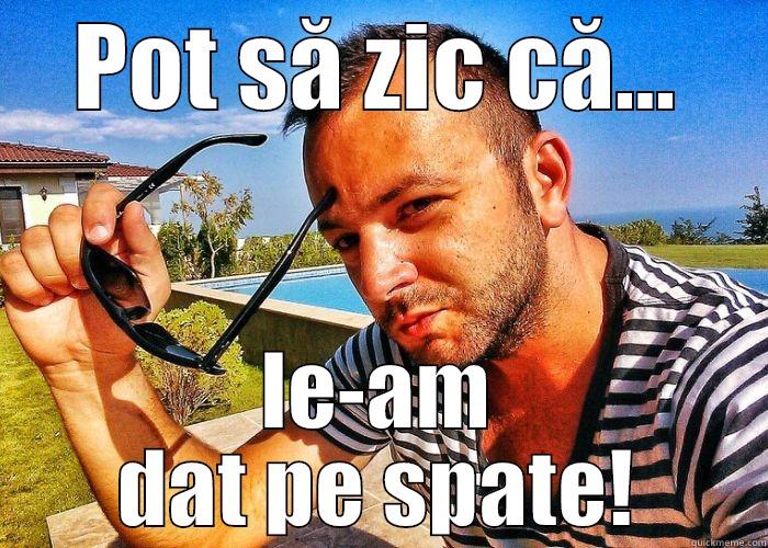 POT SĂ ZIC CĂ... LE-AM DAT PE SPATE! Misc