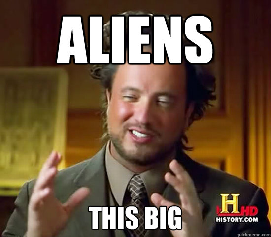 Aliens This Big  Ancient Aliens