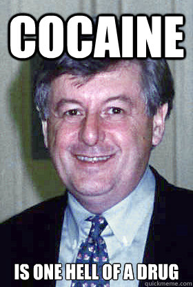 cocaine is one hell of a drug - cocaine is one hell of a drug  Paul Frampton