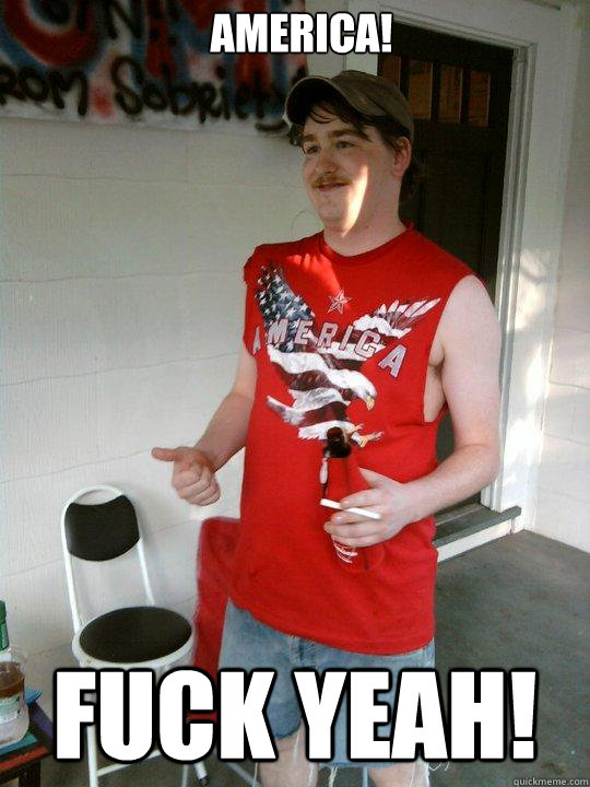 America! Fuck yeah!  Redneck Randal