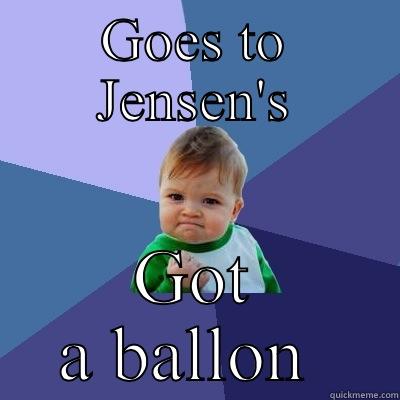 GOES TO JENSEN'S GOT A BALLON  Success Kid