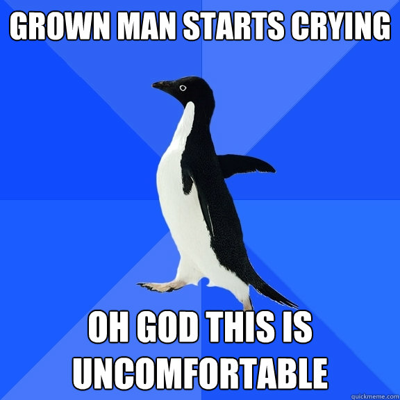 grown man starts crying oh god this is uncomfortable - grown man starts crying oh god this is uncomfortable  Socially Awkward Penguin