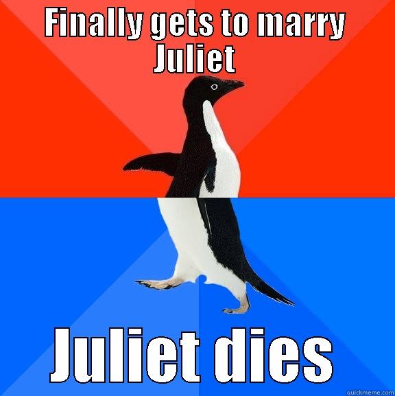 Paris gets to marry Juliet - FINALLY GETS TO MARRY JULIET JULIET DIES Socially Awesome Awkward Penguin