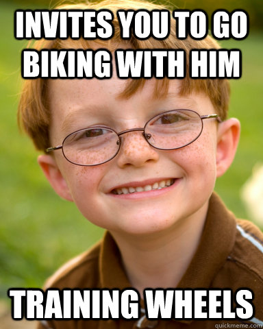 Invites you to go biking with him training wheels - Invites you to go biking with him training wheels  Disappointing Childhood Friend