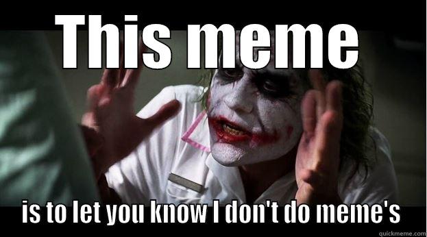 a one time meme - THIS MEME IS TO LET YOU KNOW I DON'T DO MEME'S Joker Mind Loss