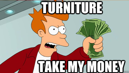 Turniture Take my money  Fry shut up and take my money credit card