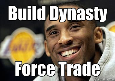 Build Dynasty Force Trade  Kobe