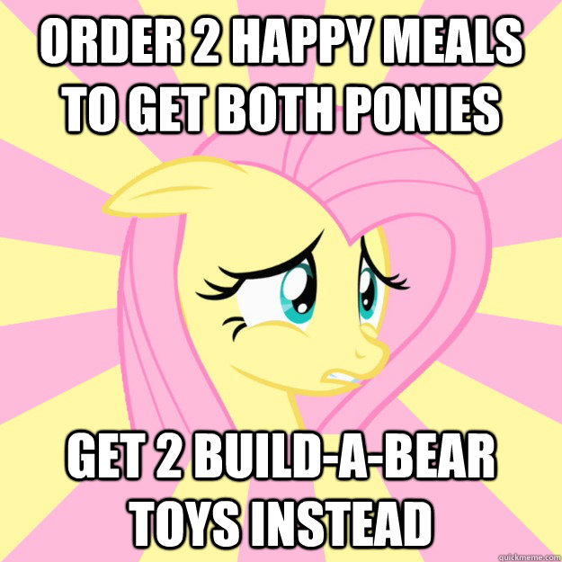 Order 2 Happy Meals to get Both Ponies Get 2 Build-A-Bear Toys instead - Order 2 Happy Meals to get Both Ponies Get 2 Build-A-Bear Toys instead  Socially awkward brony