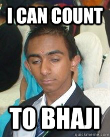 I can count To bhaji  