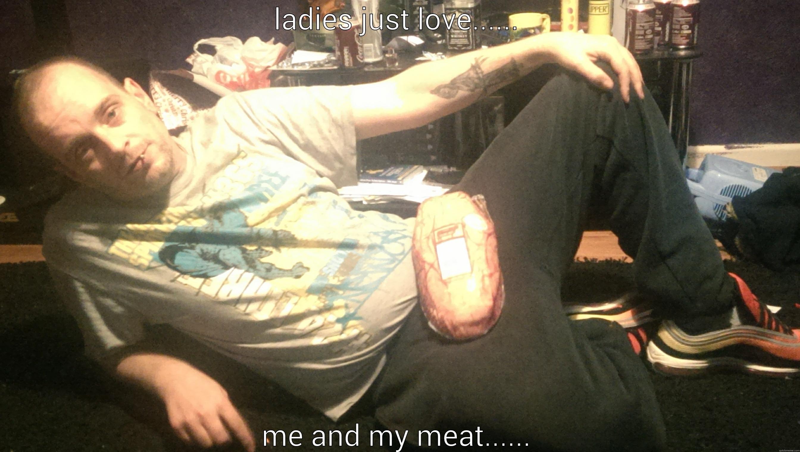 mighty meaty - LADIES JUST LOVE...... ME AND MY MEAT...... Misc