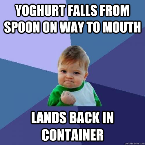 Yoghurt falls from spoon on way to mouth Lands back in container - Yoghurt falls from spoon on way to mouth Lands back in container  Misc