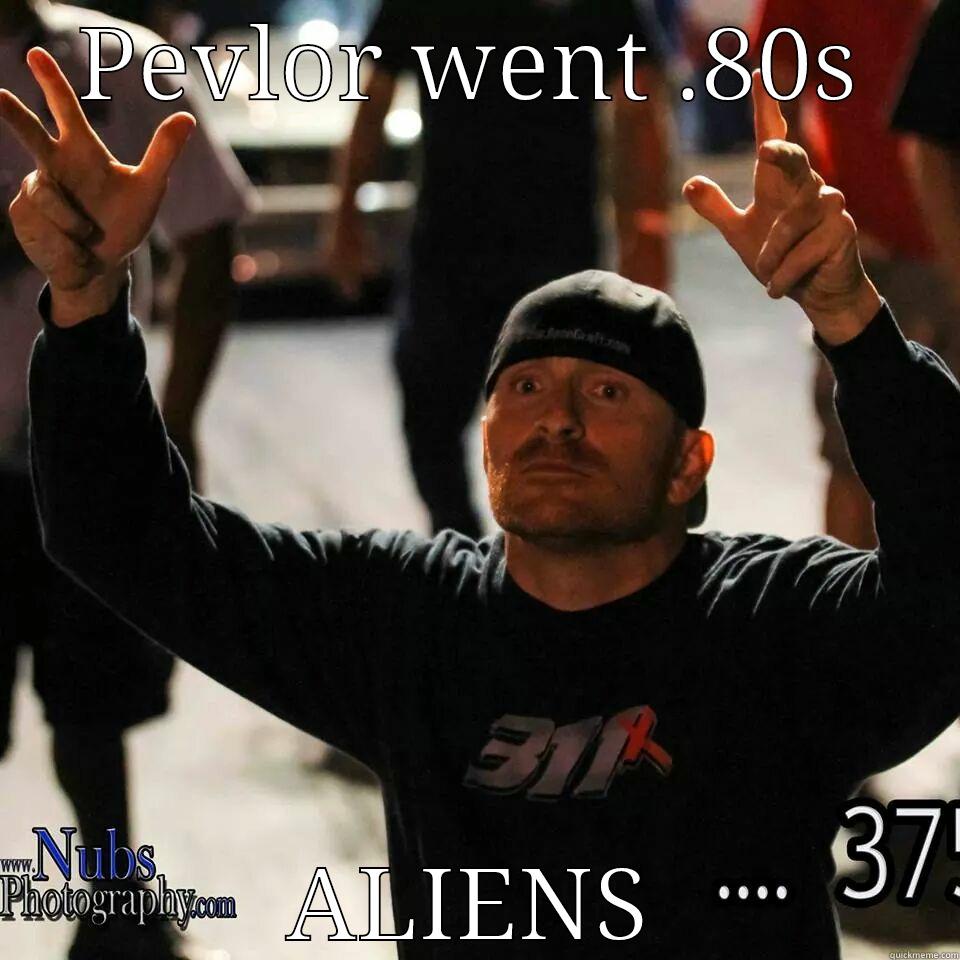 PEVLOR WENT .80S ALIENS Misc