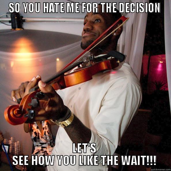 the wait - SO YOU HATE ME FOR THE DECISION LET'S SEE HOW YOU LIKE THE WAIT!!! Misc