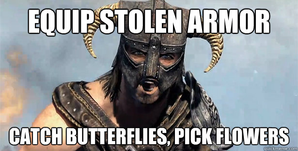 EQUIP STOLEN ARMOR CATCH BUTTERFLIES, PICK FLOWERS  skyrim