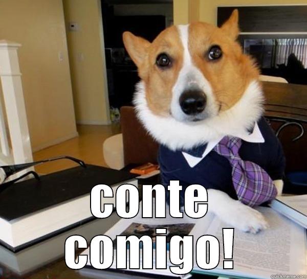  CONTE COMIGO! Lawyer Dog