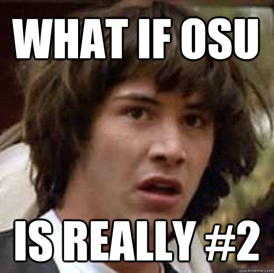 What if OSU Is really #2  conspiracy keanu